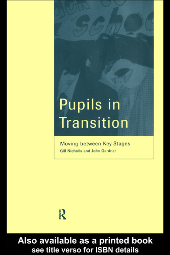 Pupils in Transition: Moving Between Key Stages