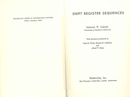 Shift Register Sequences: Secure and Limited-Access Code Generators, Efficiency Code Generators, Prescribed Property Generators, Mathematical Models