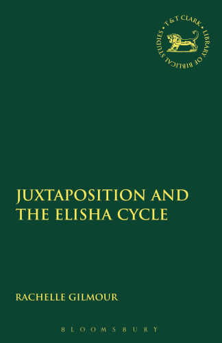 Juxtaposition and the Elisha Cycle