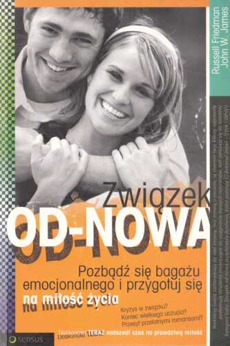 Związek od-nowa. Pozbądź się bagażu emocjonalnego i przygotuj się na miłość życia