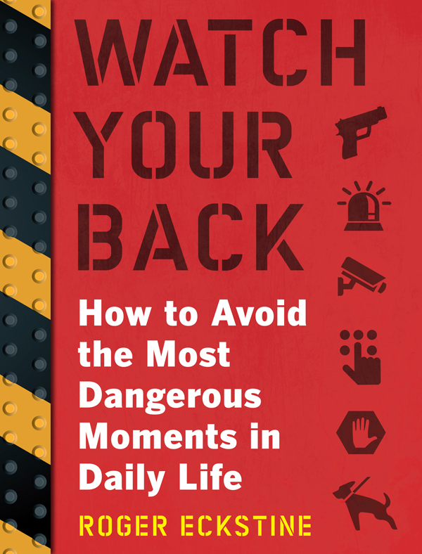 Watch Your Back: How to Avoid the Most Dangerous Moments in Daily Life