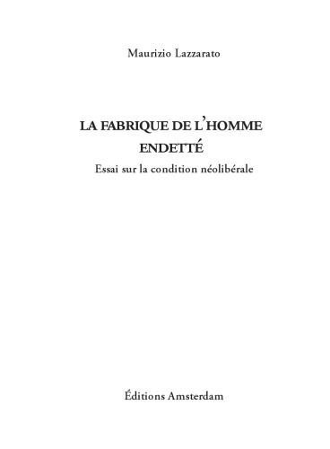 La fabrique de l’homme endetté : Essai sur la condition néolibérale