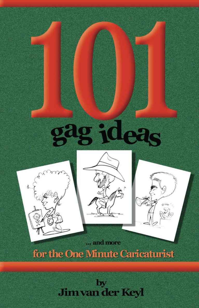 101 Gag Ideas: Companion to the One Minute Caricature