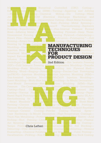 Making It: Manufacturing Techniques for Product Design