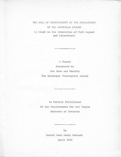 The role of Christianity in the development of the Arthurian legend : a study in the syncretism of folk legend and literature