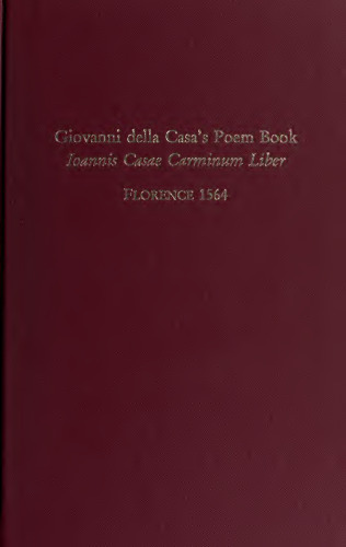 Giovanni della Casa’s Poem book = Ioannis Casae Carminum liber : Florence 1564