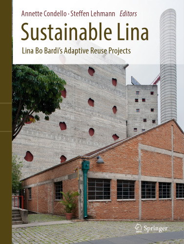 Sustainable Lina: Lina Bo Bardi’s Adaptive Reuse Projects