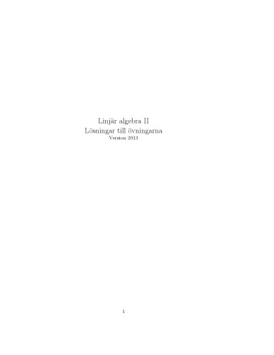 Linjär algebra II: Lösningar till övningarna