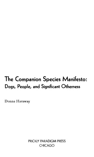 The Companion Species Manifesto: Dogs, People, and Significant Otherness