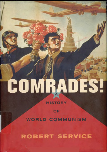 Comrades!: A History of World Communism