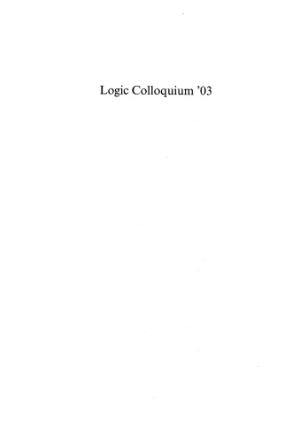 Logic Colloquium ’03: Proceedings of the Annual European Summer