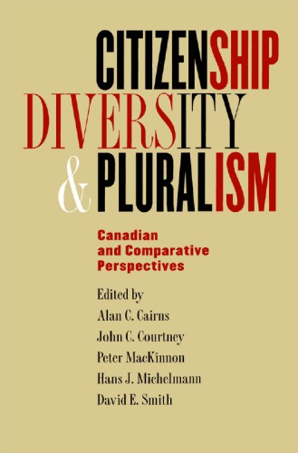 Citizenship, Diversity, and Pluralism: Canadian and Comparative Perspectives