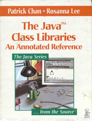 The Java Class Libraries: An Annotated Reference (Java Series)