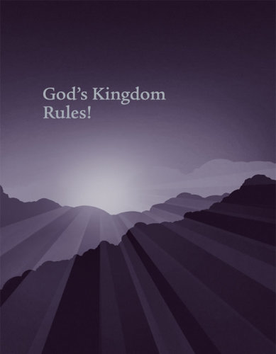 God’s Kingdom Rules!