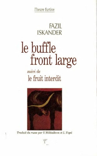 Le buffle front large. Le fruit interdit