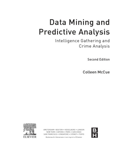 Data Mining and Predictive Analysis: Intelligence Gathering and Crime Analysis