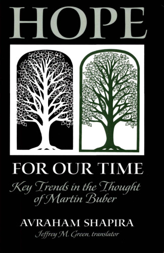 Hope for Our Time: Key Trends in the Thought of Martin Buber