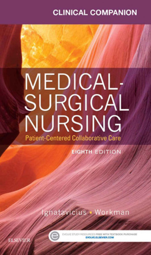 Clinical Companion for Medical-Surgical Nursing: Patient-Centered Collaborative Care, 8e