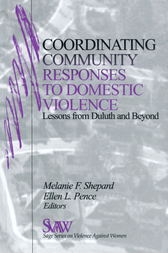 Coordinating Community Responses to Domestic Violence: Lessons from Duluth and Beyond