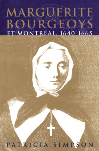 Marguerite Bourgeoys et Montréal, 1640-1665