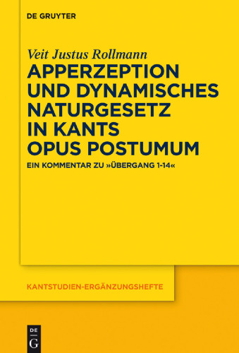 Apperzeption und dynamisches Naturgesetz in Kants Opus postumum: Ein Kommentar zu „Übergang 1 – 14“