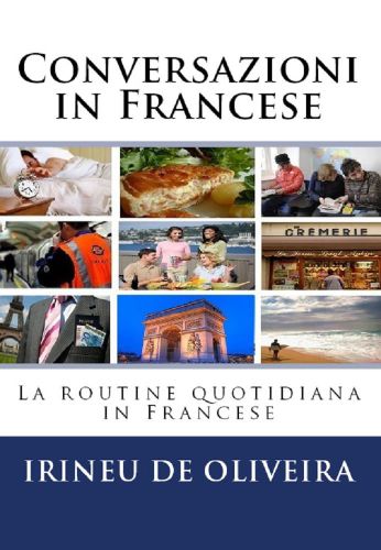 Conversazioni in Francese  La routine quotidiana in Francese