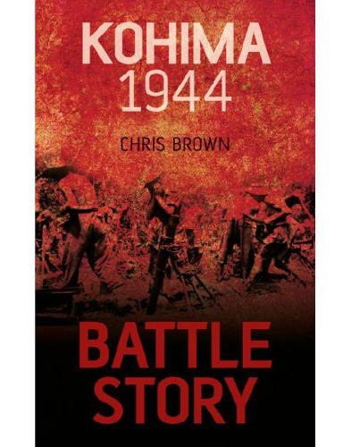 Kohima 1944 (Battle Story)