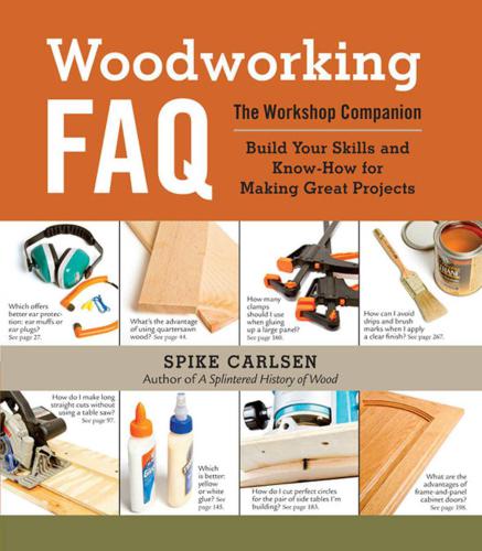 Woodworking FAQ  The Workshop Companion  Build Your Skills and Know-How for Making Great Projects