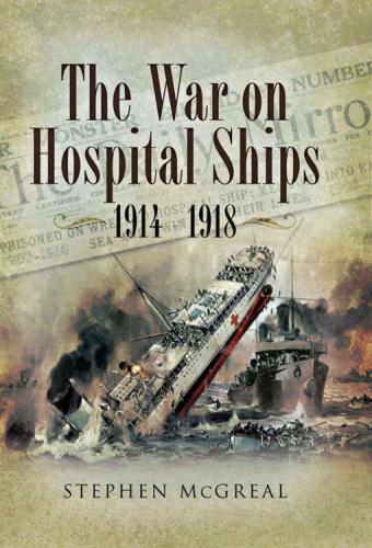 The War on Hospital Ships 1914-1918