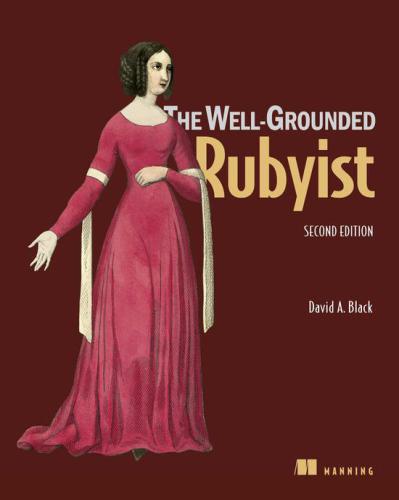 The Well-Grounded Rubyist, 2nd Edition