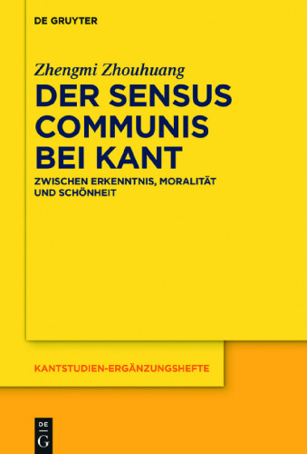 Der sensus communis bei Kant: Zwischen Erkenntnis, Moralität und Schönheit