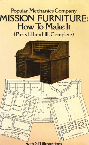 Mission Furniture  How to Make It (Parts I, II, III Complete)