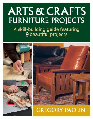 Arts & Crafts Furniture Projects  A Skill-Building Guide Featuring 9 Beautiful Projects