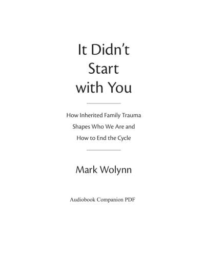 It Didn’t Start with You: How Inherited Family Trauma Shapes Who We Are and How to End the Cycle