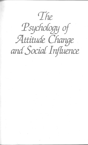 The Psychology of Attitude Change and Social Influence