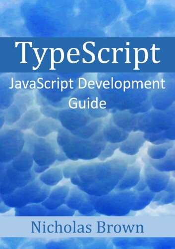 TypeScript: JavaScript Development Guide