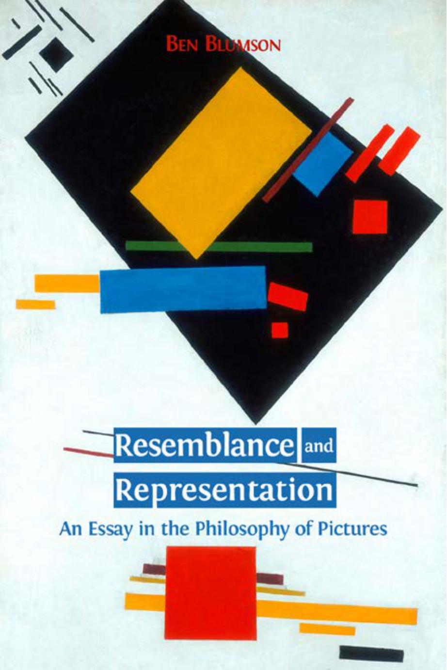 Resemblance and Representation: An essay in the Philosophy of Pictures.