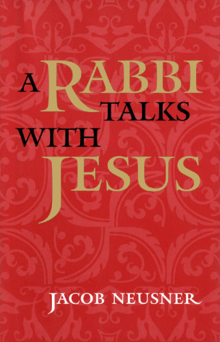 A Rabbi Talks with Jesus