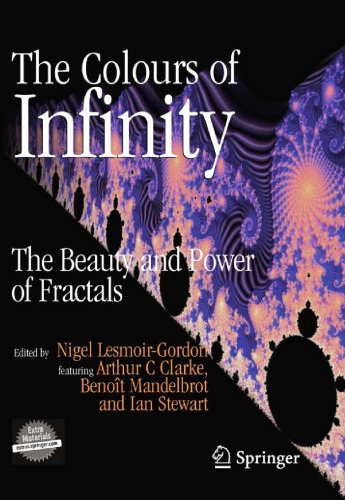 The Colours of Infinity: The Beauty and Power of Fractals