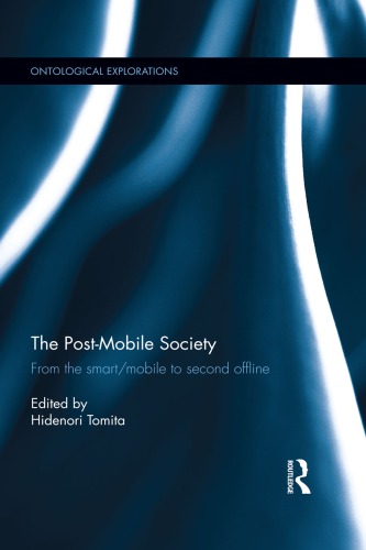 The Post-Mobile Society: From the Smart/Mobile to Second Offline