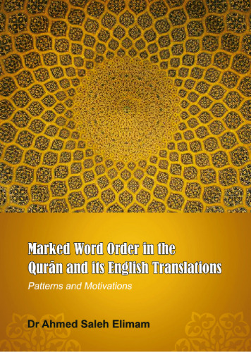 Marked Word Order in the Qur’ān and Its English Translations: Patterns and Motivations