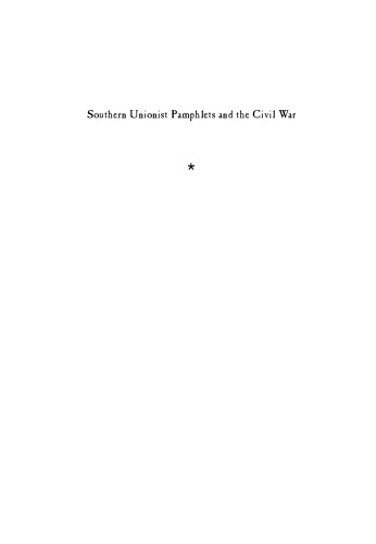 Southern Unionist Pamphlets and the Civil War