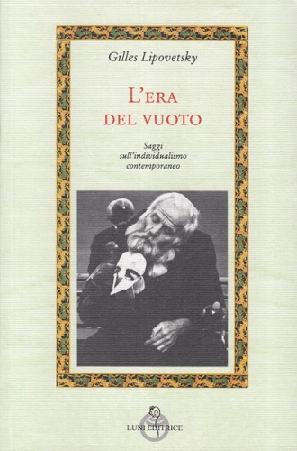 L’era del vuoto. Saggi sull’individualismo contemporaneo