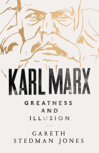 Karl Marx: Greatness and Illusion