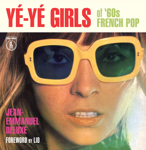 Yé-Yé Girls of ’60s French Pop