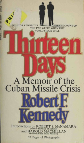 Thirteen days : a memoir of the Cuban missile crisis