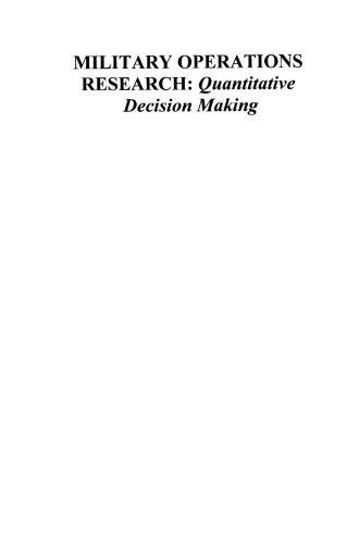 Military Operations Research: Quantitative Decision Making