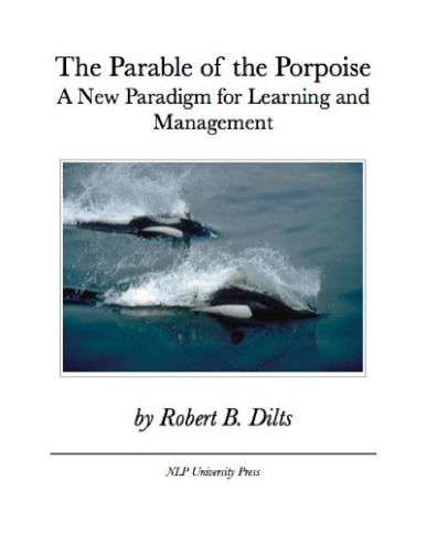 The Parable of the Porpoise: A New Paradigm for Learning and Management