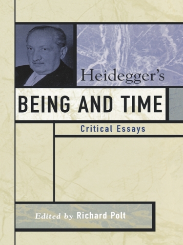 Heidegger’s Being and Time: Critical Essays