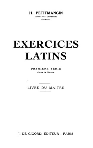 Exercices latins. Première série. Classe de sixième. Livre du maître